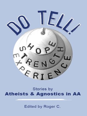 cover image of Do Tell!: Stories by Atheists and Agnostics in AA